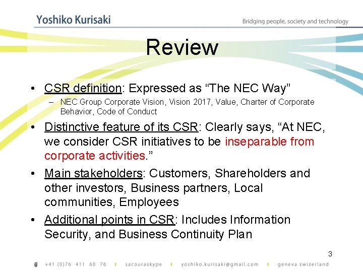 Review • CSR definition: Expressed as “The NEC Way” – NEC Group Corporate Vision,