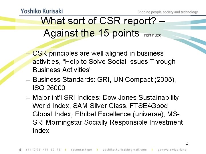 What sort of CSR report? – Against the 15 points (continued) – CSR principles