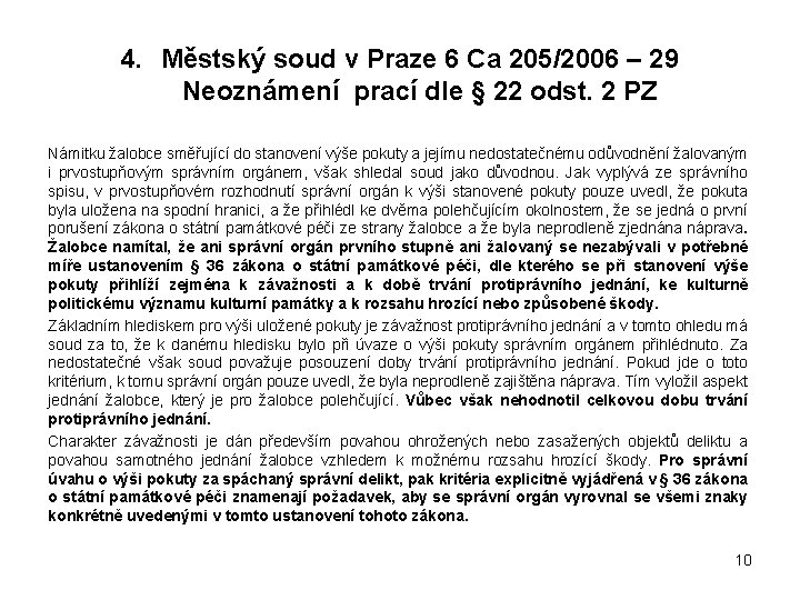4. Městský soud v Praze 6 Ca 205/2006 – 29 Neoznámení prací dle §