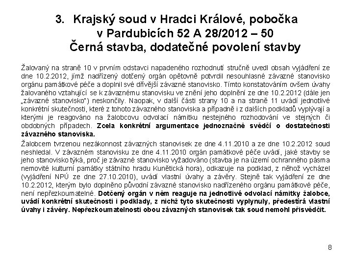 3. Krajský soud v Hradci Králové, pobočka v Pardubicích 52 A 28/2012 – 50