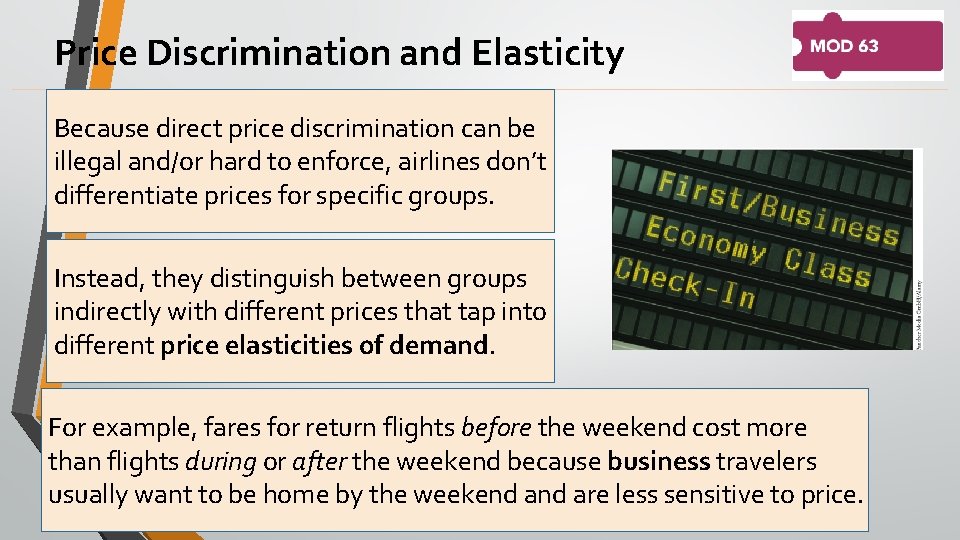 Price Discrimination and Elasticity Because direct price discrimination can be illegal and/or hard to