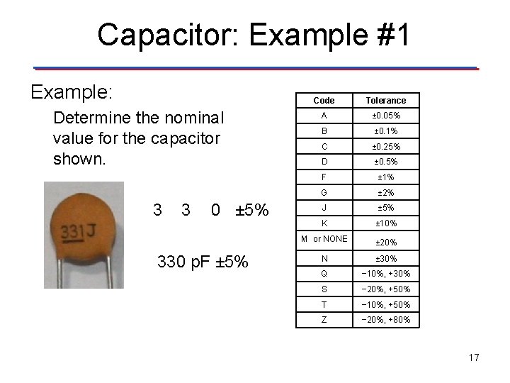 Capacitor: Example #1 Example: Determine the nominal value for the capacitor shown. 3 3