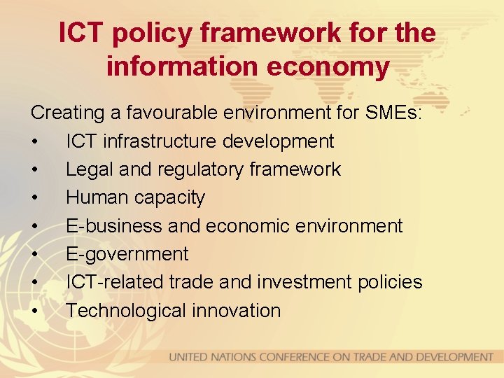 ICT policy framework for the information economy Creating a favourable environment for SMEs: •