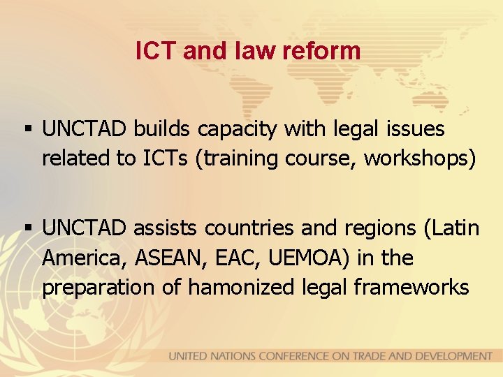 ICT and law reform § UNCTAD builds capacity with legal issues related to ICTs