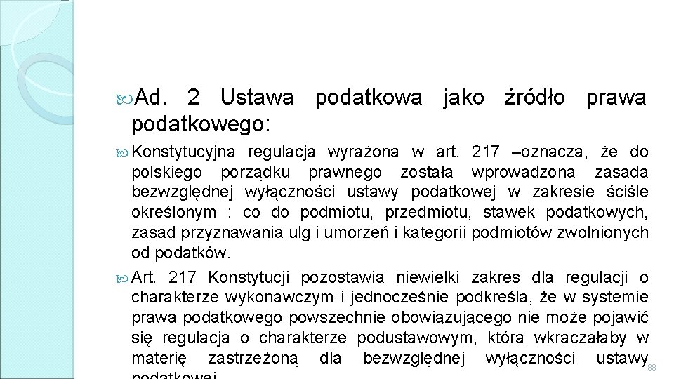  Ad. 2 Ustawa podatkowa jako źródło prawa podatkowego: Konstytucyjna regulacja wyrażona w art.