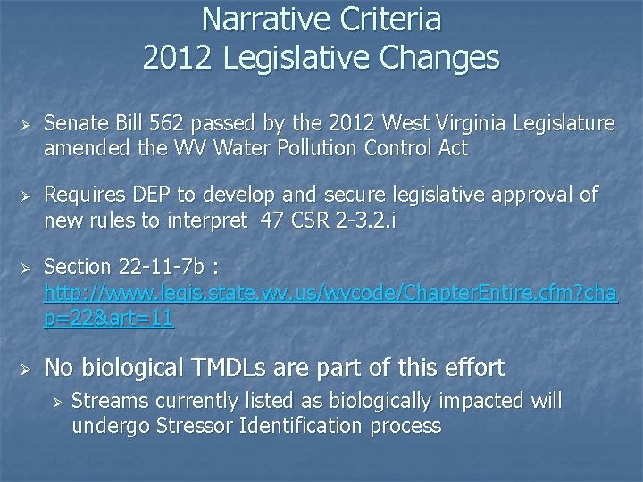 Narrative Criteria 2012 Legislative Changes Ø Ø Senate Bill 562 passed by the 2012