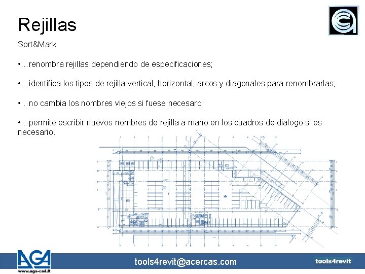 Rejillas Sort&Mark • …renombra rejillas dependiendo de especificaciones; • …identifica los tipos de rejilla