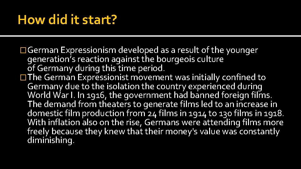 How did it start? �German Expressionism developed as a result of the younger generation’s