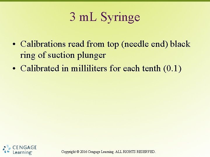 3 m. L Syringe • Calibrations read from top (needle end) black ring of