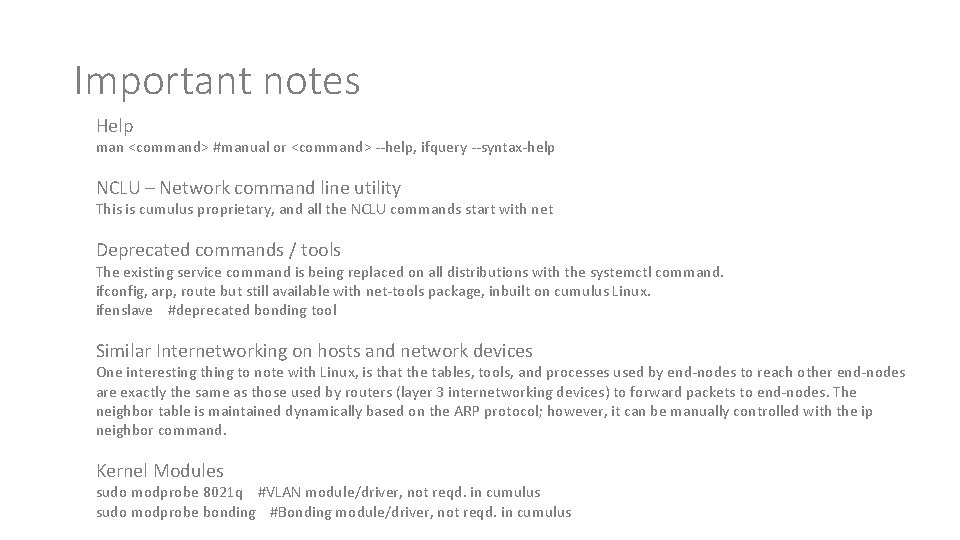 Important notes Help man <command> #manual or <command> --help, ifquery --syntax-help NCLU – Network