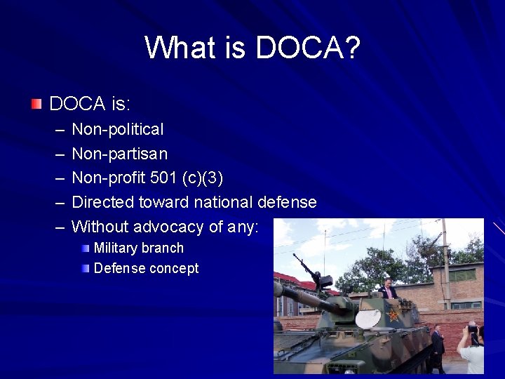What is DOCA? DOCA is: – – – Non-political Non-partisan Non-profit 501 (c)(3) Directed