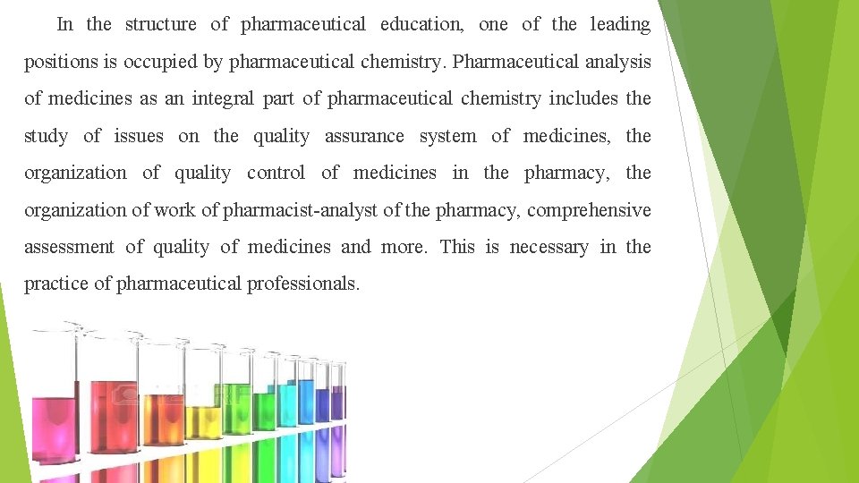 In the structure of pharmaceutical education, one of the leading positions is occupied by