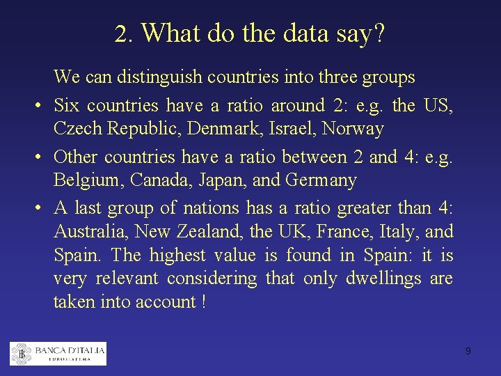 2. What do the data say? We can distinguish countries into three groups •