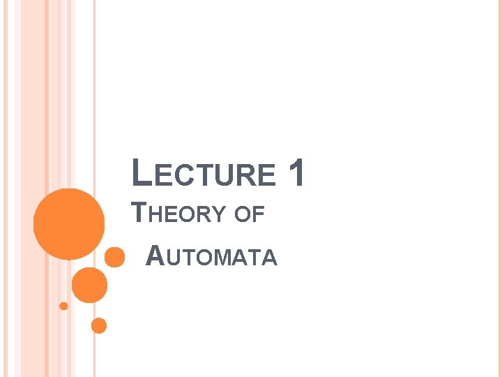 LECTURE 1 THEORY OF AUTOMATA 