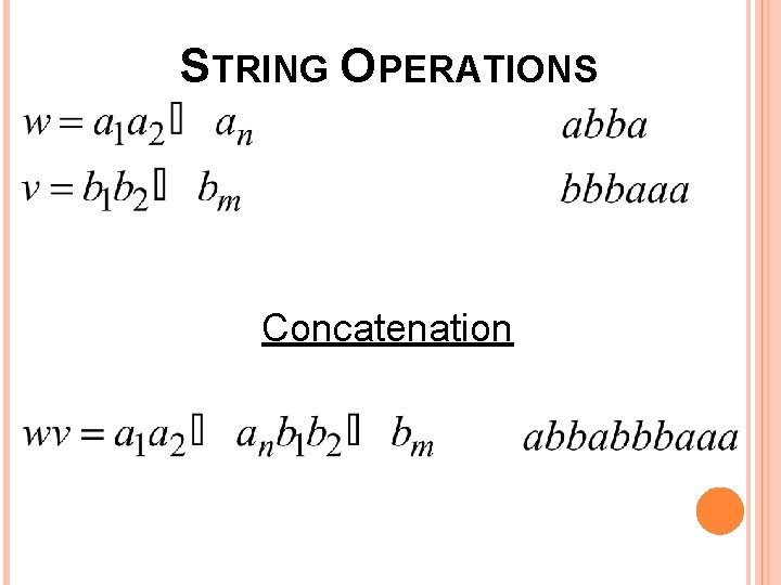 STRING OPERATIONS Concatenation 