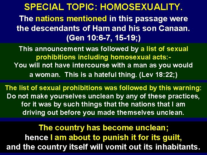 SPECIAL TOPIC: HOMOSEXUALITY. The nations mentioned in this passage were the descendants of Ham