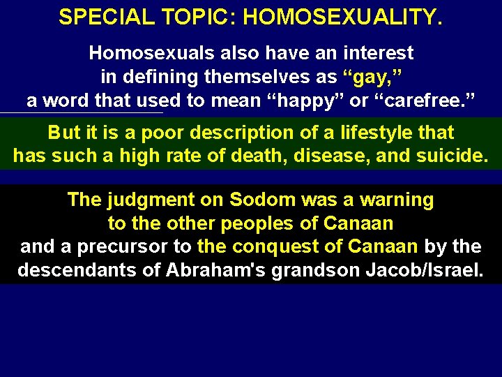 SPECIAL TOPIC: HOMOSEXUALITY. Homosexuals also have an interest in defining themselves as “gay, ”