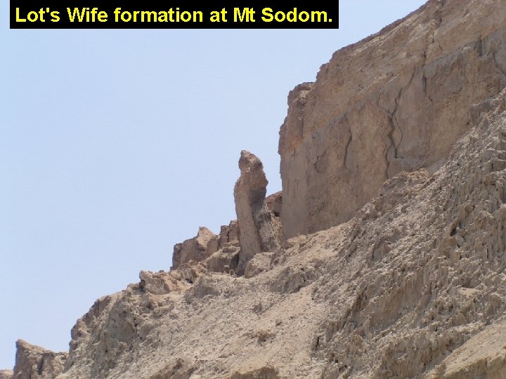 Lot's Wife formation at Mt Sodom. 