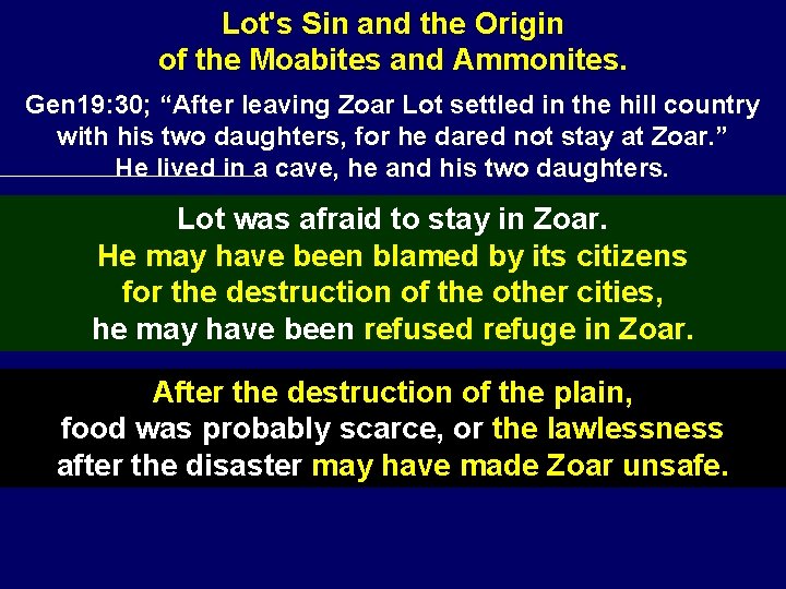 Lot's Sin and the Origin of the Moabites and Ammonites. Gen 19: 30; “After