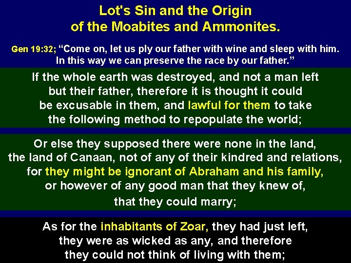 Lot's Sin and the Origin of the Moabites and Ammonites. Gen 19: 32; “Come