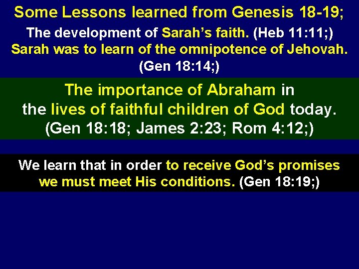 Some Lessons learned from Genesis 18 -19; The development of Sarah’s faith. (Heb 11: