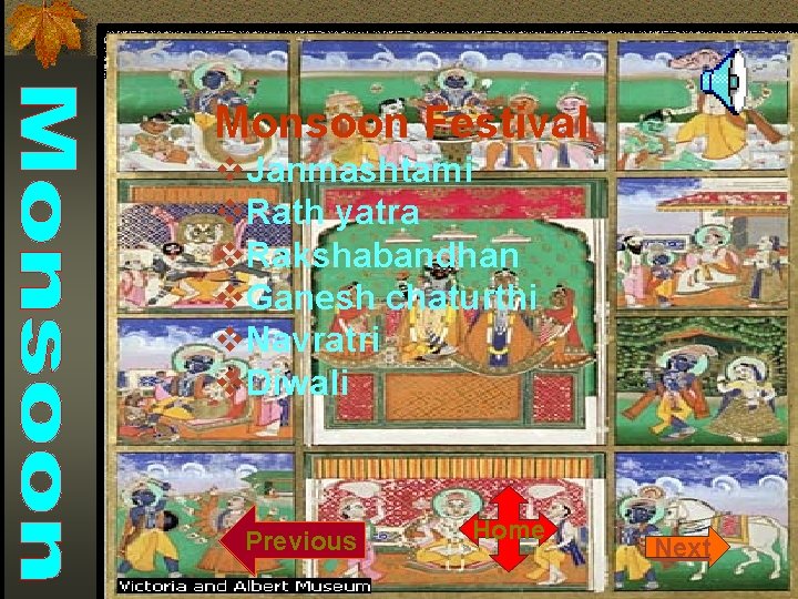 Monsoon Festival v. Janmashtami v. Rath yatra v. Rakshabandhan v. Ganesh chaturthi v. Navratri