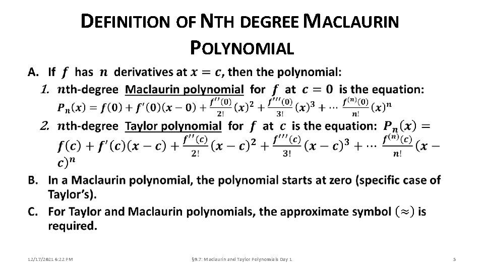 DEFINITION OF NTH DEGREE MACLAURIN POLYNOMIAL 12/17/2021 6: 22 PM § 9. 7: Maclaurin