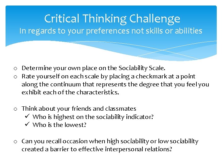 Critical Thinking Challenge In regards to your preferences not skills or abilities o Determine