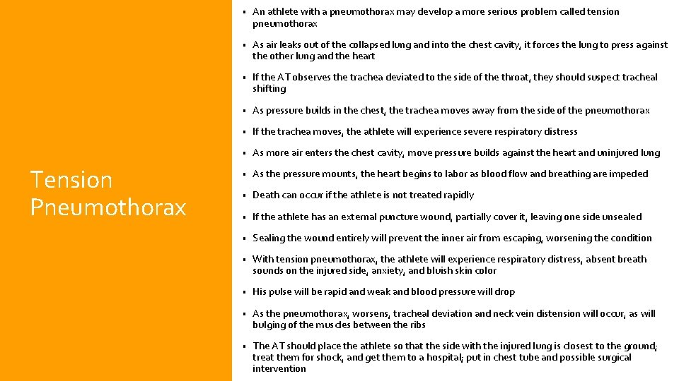 Tension Pneumothorax • An athlete with a pneumothorax may develop a more serious problem