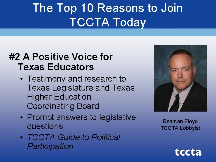 The Top 10 Reasons to Join TCCTA Today #2 A Positive Voice for Texas