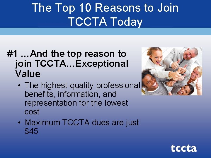 The Top 10 Reasons to Join TCCTA Today #1 …And the top reason to