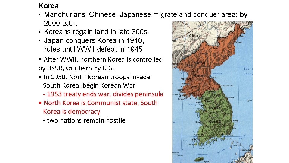 Korea • Manchurians, Chinese, Japanese migrate and conquer area; by 2000 B. C. .