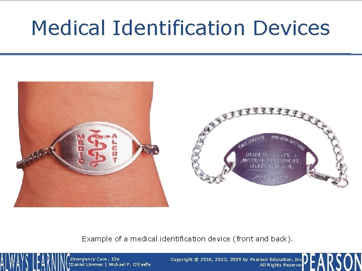 Medical Identification Devices Example of a medical identification device (front and back). Emergency Care,