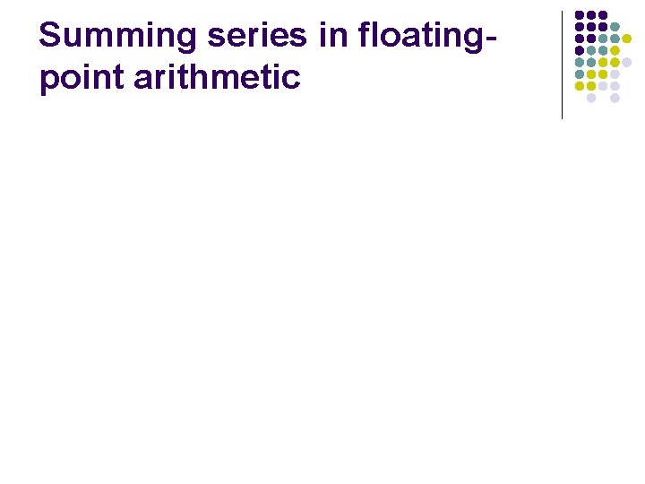 Summing series in floatingpoint arithmetic 