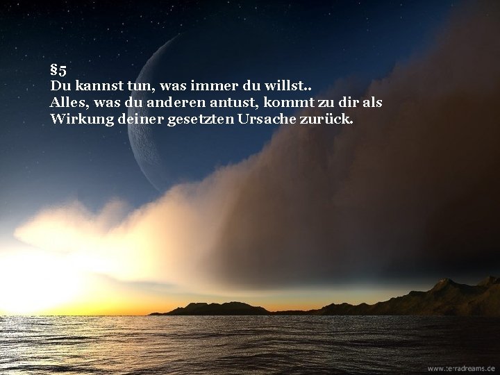 § 5 Du kannst tun, was immer du willst. . Alles, was du anderen