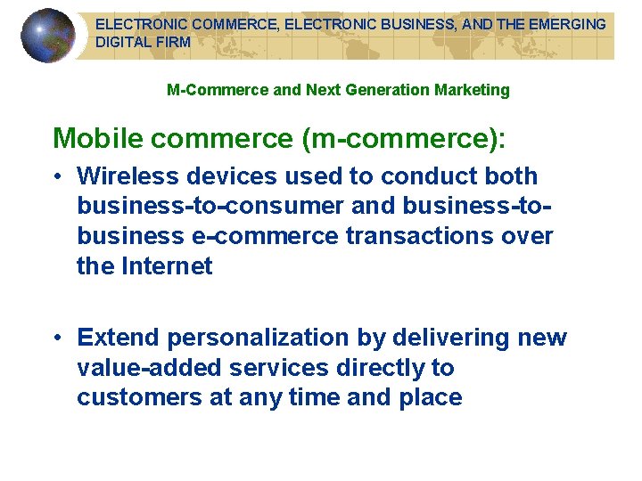 ELECTRONIC COMMERCE, ELECTRONIC BUSINESS, AND THE EMERGING DIGITAL FIRM M-Commerce and Next Generation Marketing