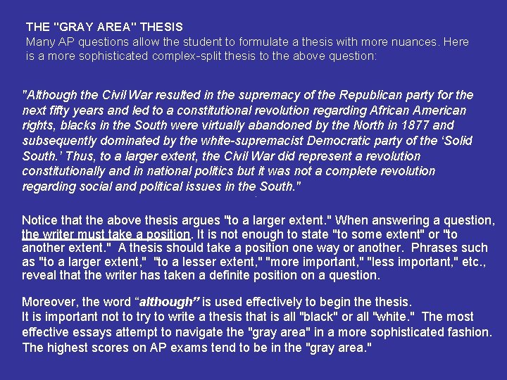 THE "GRAY AREA" THESIS Many AP questions allow the student to formulate a thesis