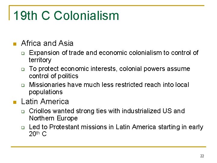 19 th C Colonialism n Africa and Asia q q q n Expansion of