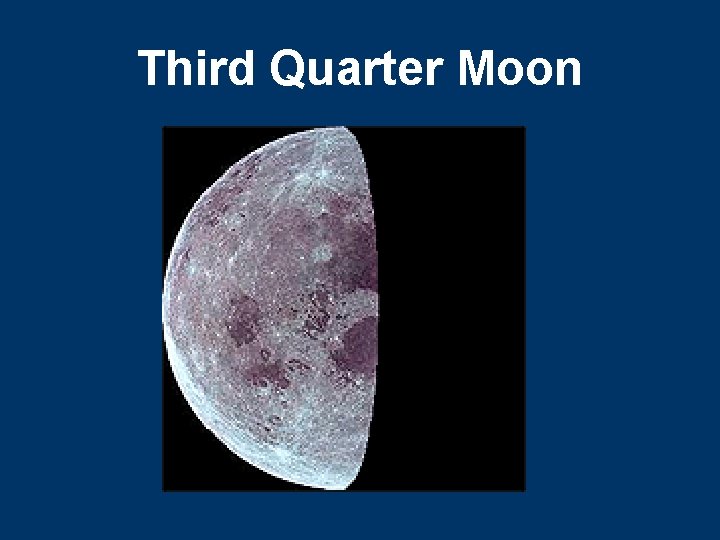 Third Quarter Moon 