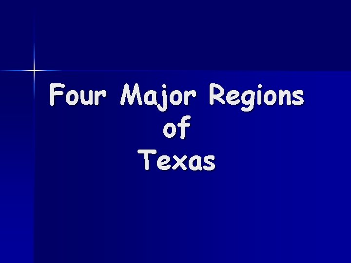 Four Major Regions of Texas 