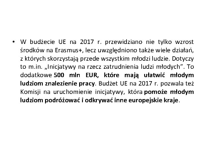  • W budżecie UE na 2017 r. przewidziano nie tylko wzrost środków na