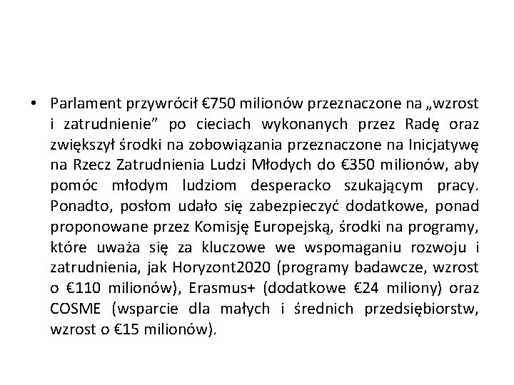  • Parlament przywrócił € 750 milionów przeznaczone na „wzrost i zatrudnienie” po cieciach