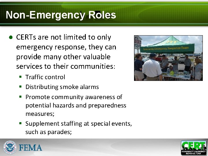 Non-Emergency Roles ● CERTs are not limited to only emergency response, they can provide