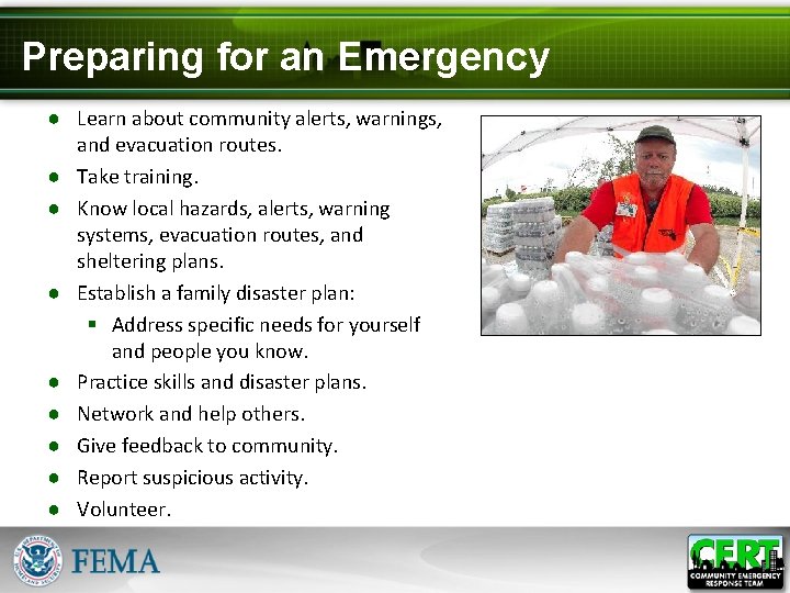 Preparing for an Emergency ● Learn about community alerts, warnings, and evacuation routes. ●