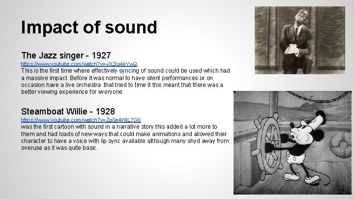 Impact of sound The Jazz singer - 1927 https: //www. youtube. com/watch? v=-i. X