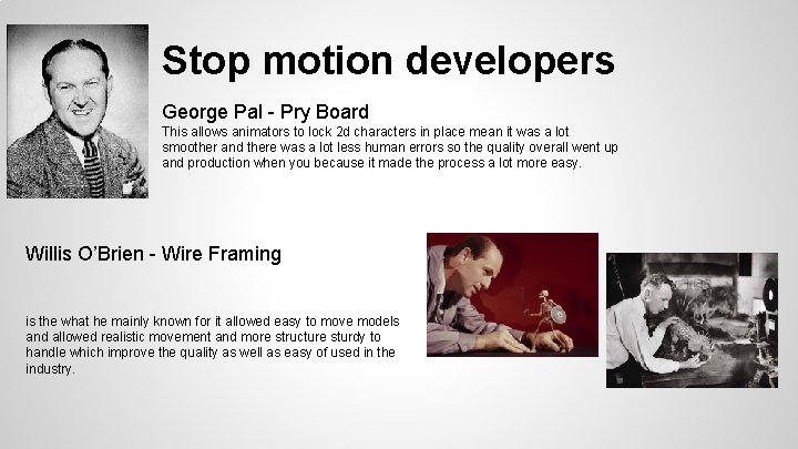 Stop motion developers George Pal - Pry Board This allows animators to lock 2