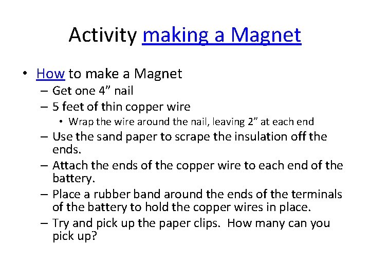 Activity making a Magnet • How to make a Magnet – Get one 4”