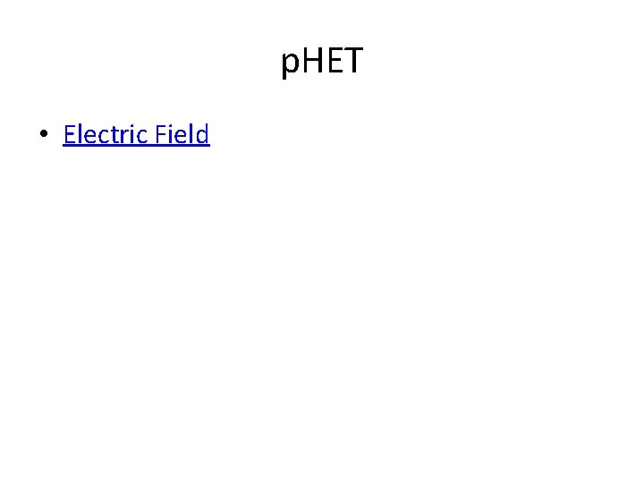 p. HET • Electric Field 