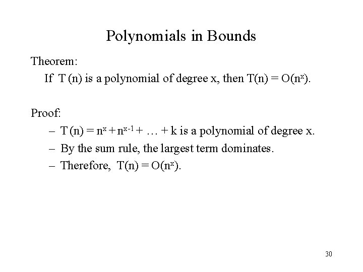Polynomials in Bounds Theorem: If T (n) is a polynomial of degree x, then