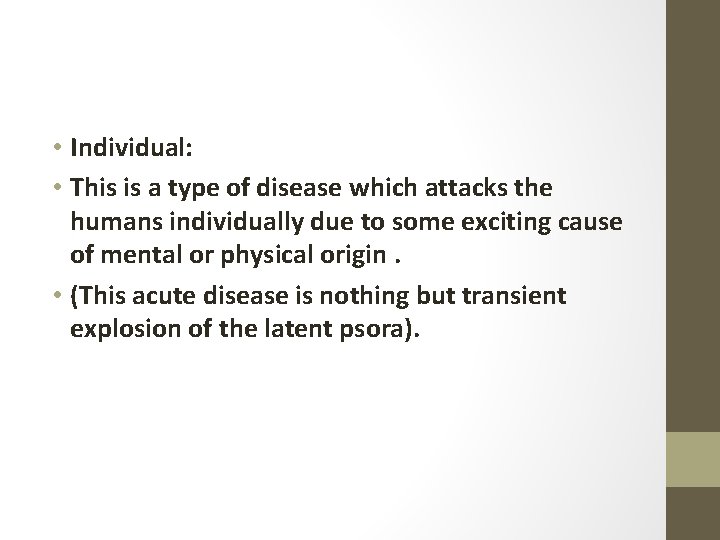  • Individual: • This is a type of disease which attacks the humans